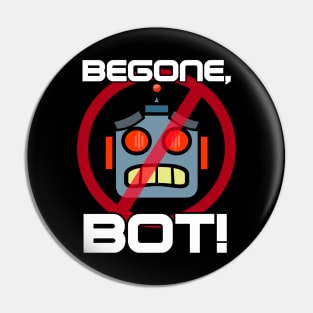 Begone, Bot! (Part 2) Pin