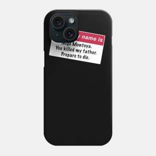 Inigo Montoya Name Tag Phone Case