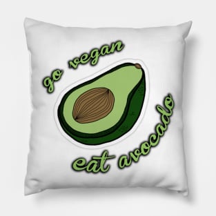 Go Vegan Eat Avocado Shirt Pillow