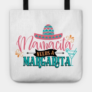 Mamacita Needs A Margarita Tote