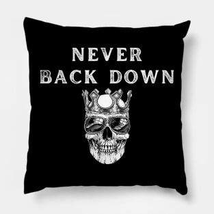 Never back down, never give up! Pillow