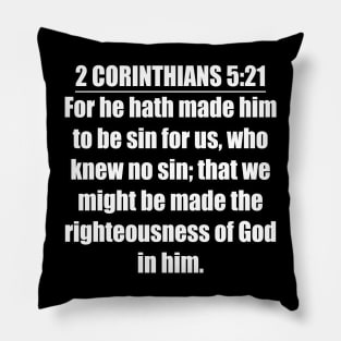 2 Corinthians 5:21 (KJV) Pillow