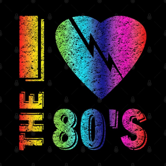 I love The 80'S T-Shirt 80's 90's costume Party by cedricchungerxc