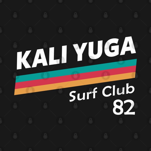 Surf The Kali Yuga by Tshirt Samurai