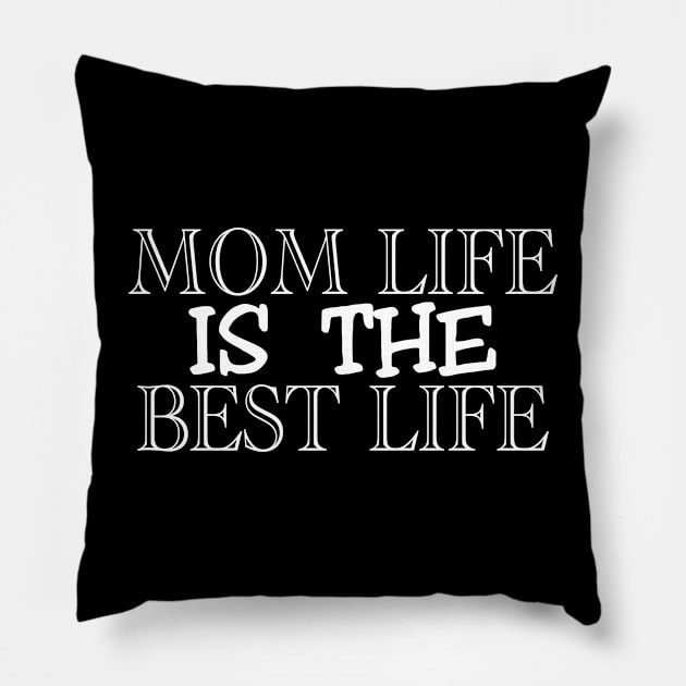 Mom Life Is The Best Life, Gift for Mom, Mama Gift, Mom Gift, Gift for Mama, Mother Gift, Mom Birthday Gift, Mother Birthday Gift Pillow by CoApparel