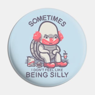 Funny Turtle - Sometimes I Don't Feel Like Being Silly Pin