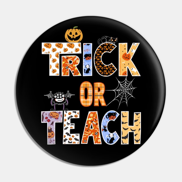 Cute TRICK or TEACH Teacher's Halloween Design Pin by Dibble Dabble Designs