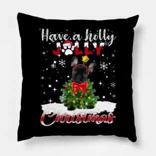 French Bulldog Have A Holly Jolly C hristmas Pillow