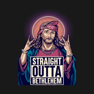 Jesus outta Bethlehem T-Shirt