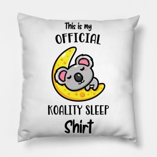 Cute Koala Bear This Is My Koality Sleep Fun Pillow