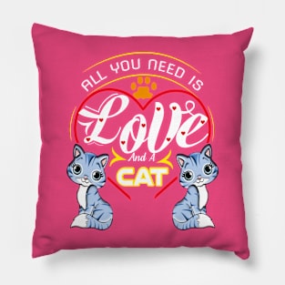 All You Need Is Love And A Cat Pillow