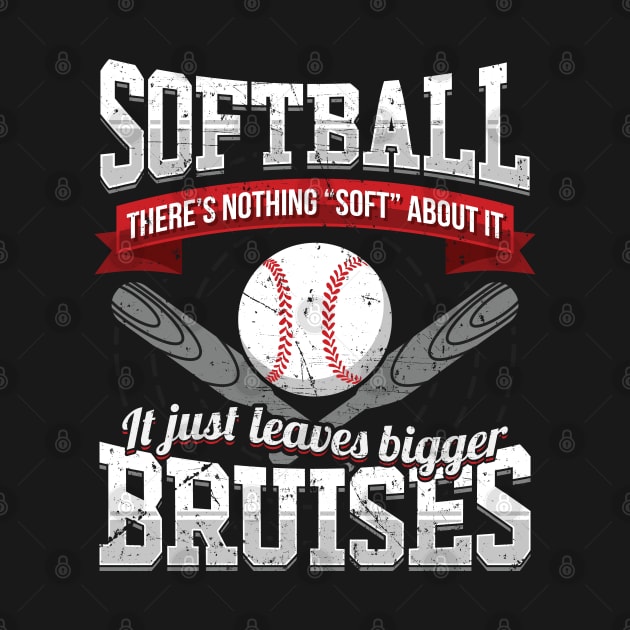 Softball nothing soft leaves bigger bruises by aneisha