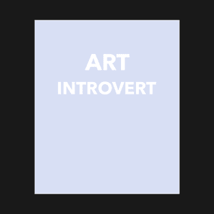 ART INTROVERT T-Shirt