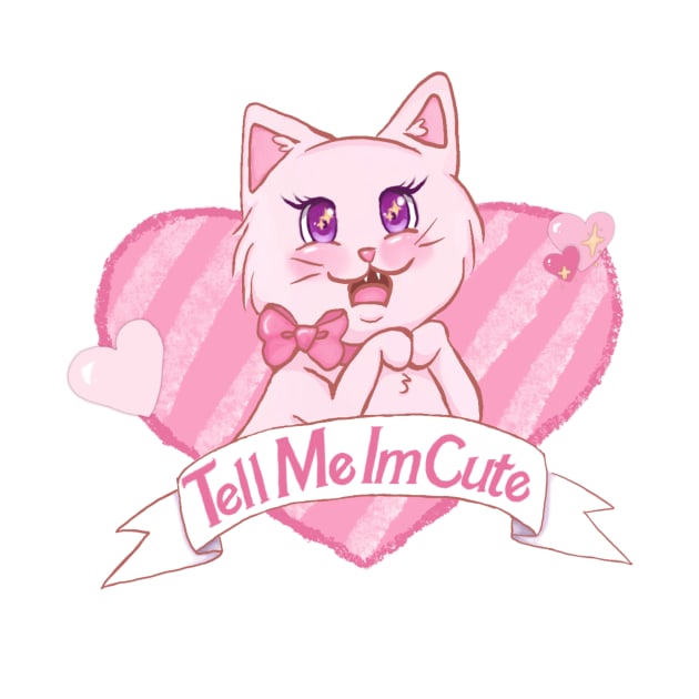 Pink Cat Tell Me I’m Cute by Pastel Magic