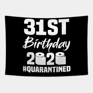 31st Birthday 2020 Quarantined Tapestry