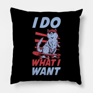 I Do What I Want Cat Funny Cat Gift Pillow