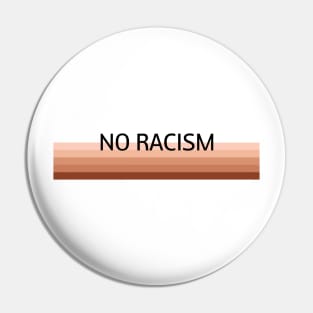 No Racism Pin