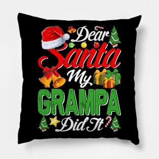 Dear Santa My Grampa Did It Funny Pillow