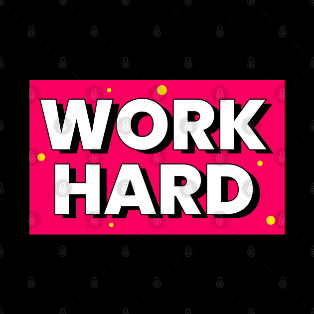 Work Hard Text Design by BrightLightArts