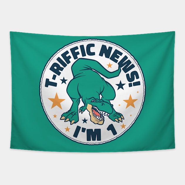 T-Riffic News! I'm 1 // Cute Dinosaur 1 Year Old Birthday Tapestry by SLAG_Creative