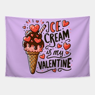 Ice cream is my Valentine Tapestry