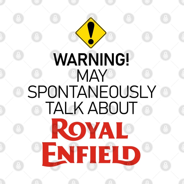 Warning Royal Enfield obsessed biker by tushalb