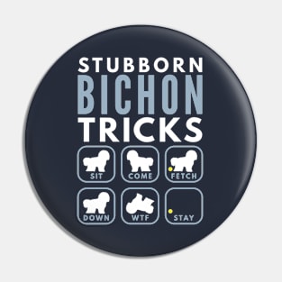 Stubborn Bichon Frise Tricks - Dog Training Pin