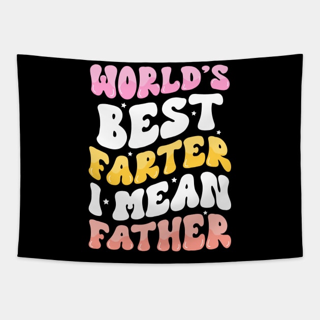 World's Best Farter I Mean Father Tapestry by badrianovic