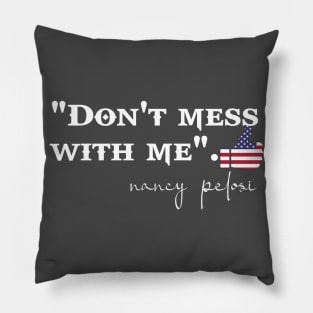 dont mess with nancy Pillow