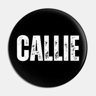 Callie Name Gift Birthday Holiday Anniversary Pin