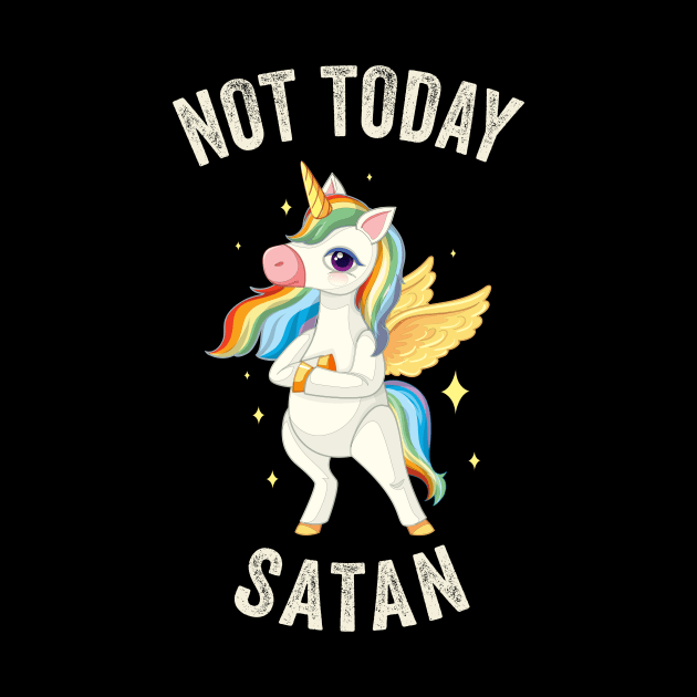 Not Today Satan - Unicorn Lovers by kareemik