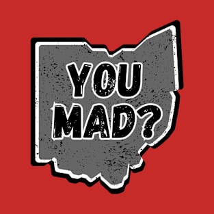 You Mad Ohio T-Shirt