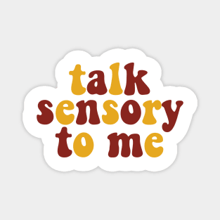 talk Sensory to me Magnet