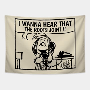 I Wanna Hear The Roots Tapestry