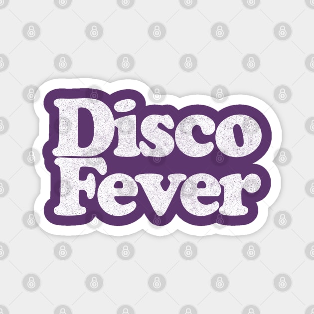 Disco Fever ///// Retro Typography Design Magnet by DankFutura