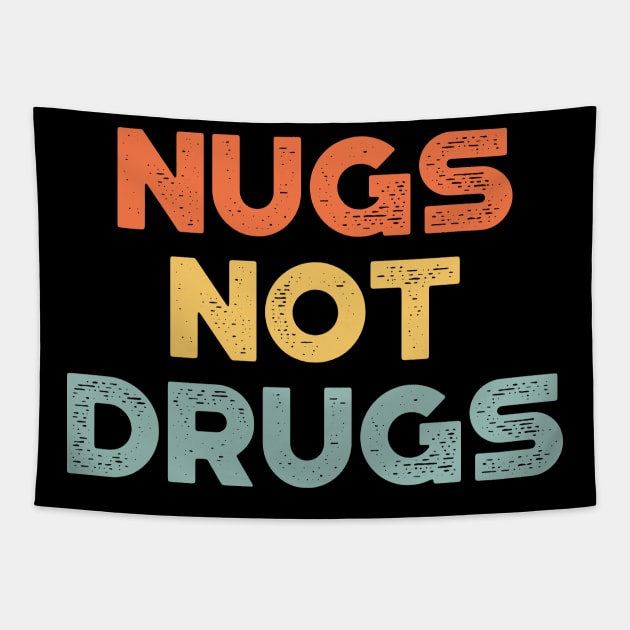 Chicken Nuggets Nugs Not Drugs Funny (Sunset) Tapestry by truffela