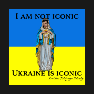 Ukraine is Iconic T-Shirt