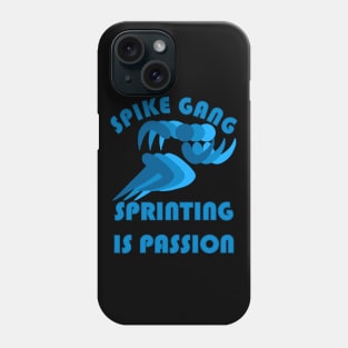 SPIKE GANG SPRINTING IS PASSION Phone Case