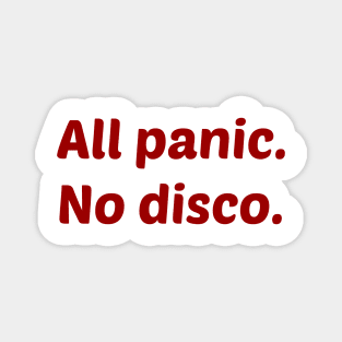 All Panic No Disco Magnet