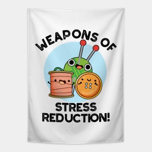 Weapons Of Stress Reduction Funny Knitting Pun Tapestry