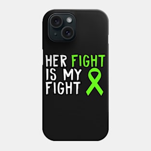 Her Fight Is My Fight Lymphoma Cancer Awareness Patients Phone Case