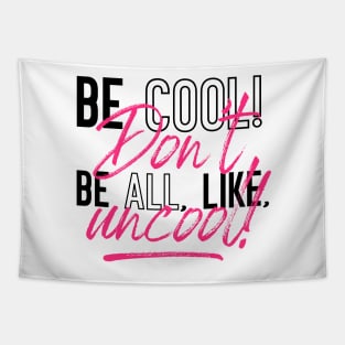 Be Cool - Countess Luann RHONY Tapestry