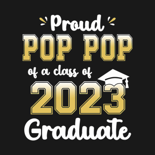 Proud Pop pop of a Class of 2023 Graduate Senior Graduation T-Shirt