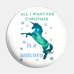 All I want for Christmas is a unicorn Pin