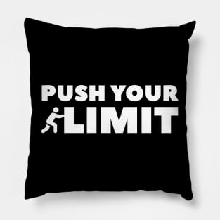 Push Your Limit for Motivation Lover Pillow