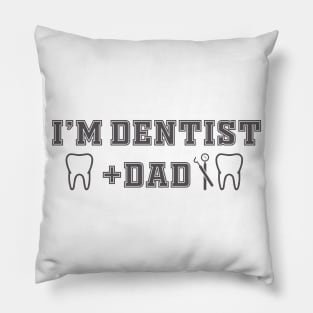 Dentist Dad Pillow