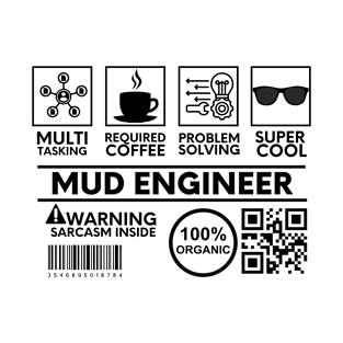 Mud Engineer T-Shirt