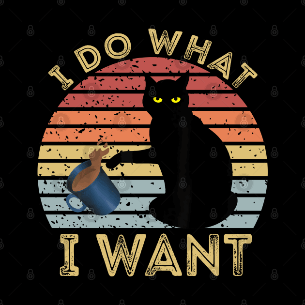 Cat I Do What I Want by DragonTees