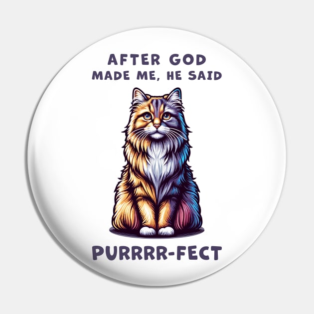 Maine Coon cat funny graphic t-shirt of cat saying "After God made me, he said Purrrr-fect." Pin by Cat In Orbit ®