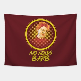 NO HOLDS BARB Tapestry